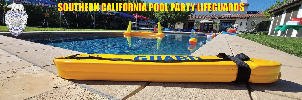 Southern California Pool Party & Event Lifeguards